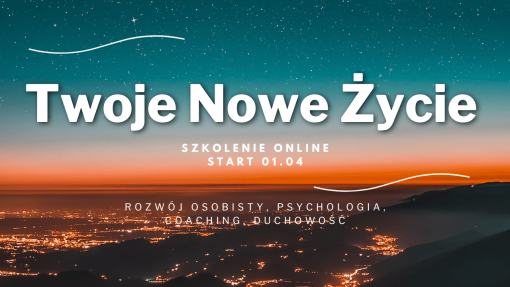 szkolenie online twoje nowe życie